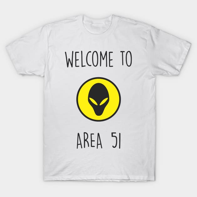 WELCOME TO AREA 51 T-Shirt by YellowMadCat